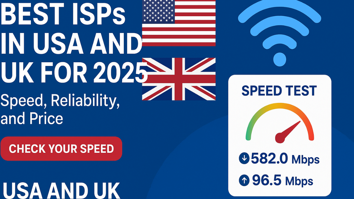 Best ISPs in USA & UK 2025